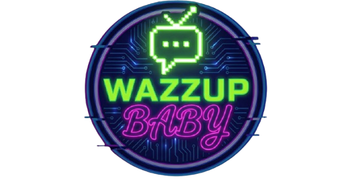 Wazzup Baby